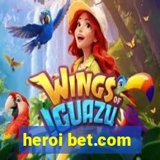 heroi bet.com